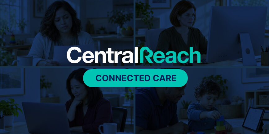CentralReach Connected Care